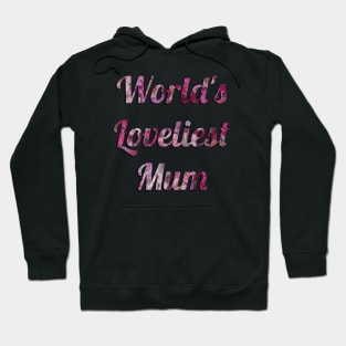 World's Loveliest Mum (Pink) Hoodie